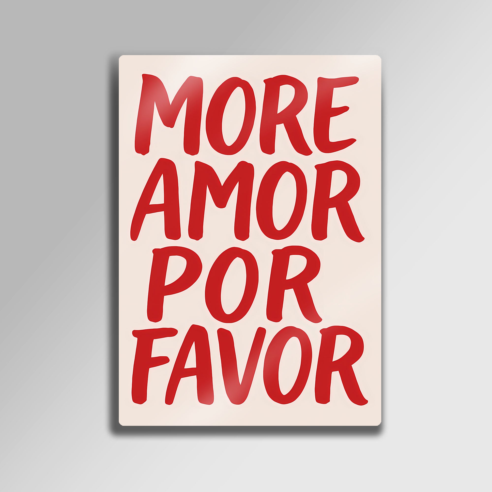 More Amor Por Favor - Metal Tablo