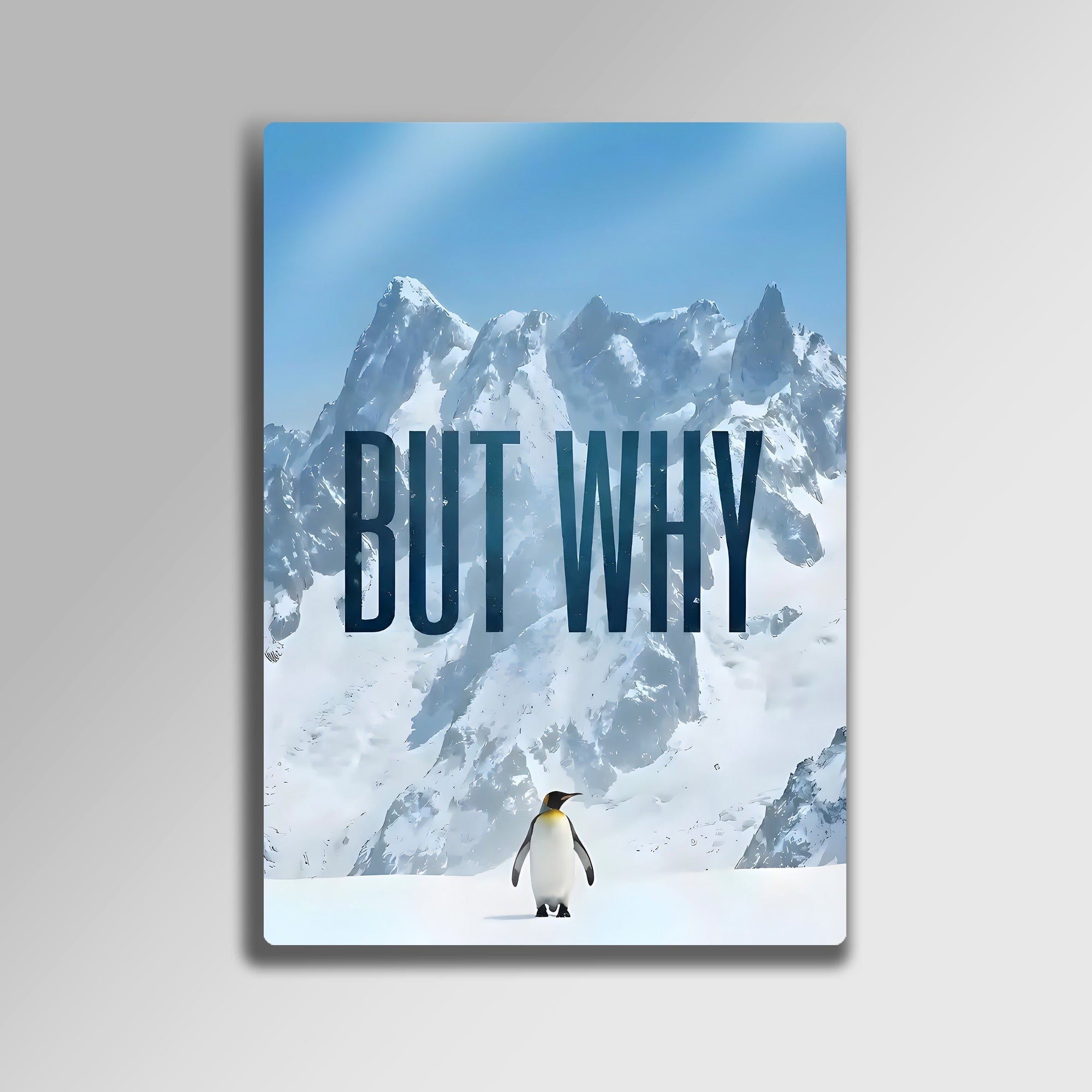 But Why, Nihilist Penguen, Penguin Motivasyon - Metal Tablo