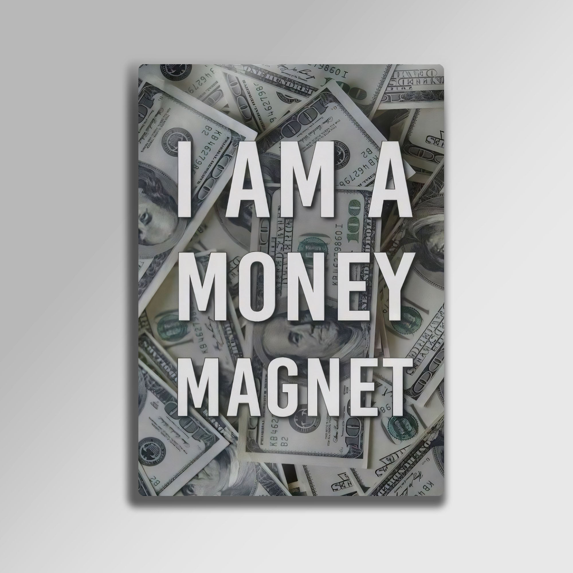 I am a Money Magnet - Metal Tablo