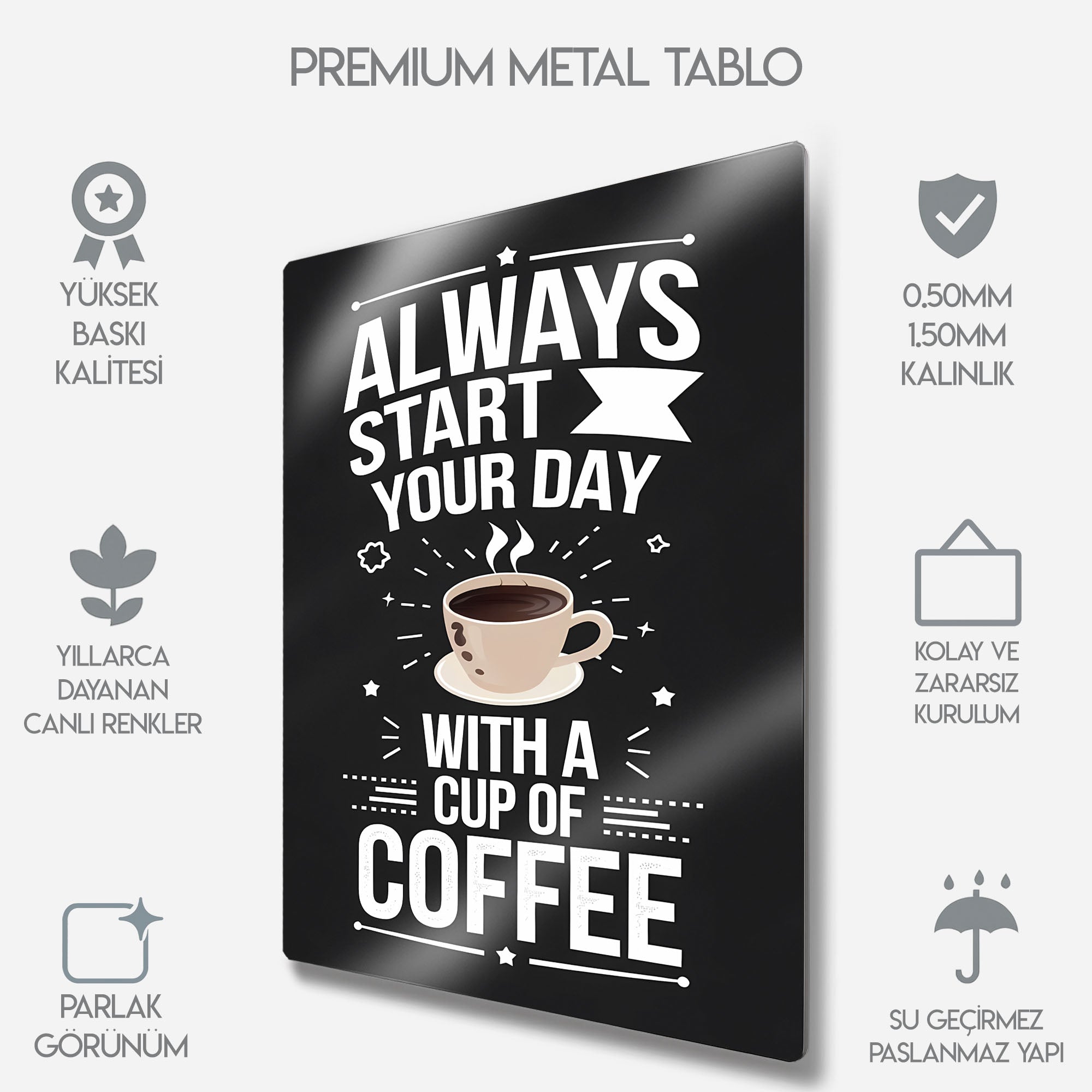 Start Your Day With Coffee - Metal Tablo